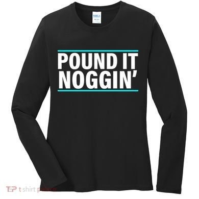 Pound It, Noggin' Funny Meme  Women's Long Sleeve Shirt