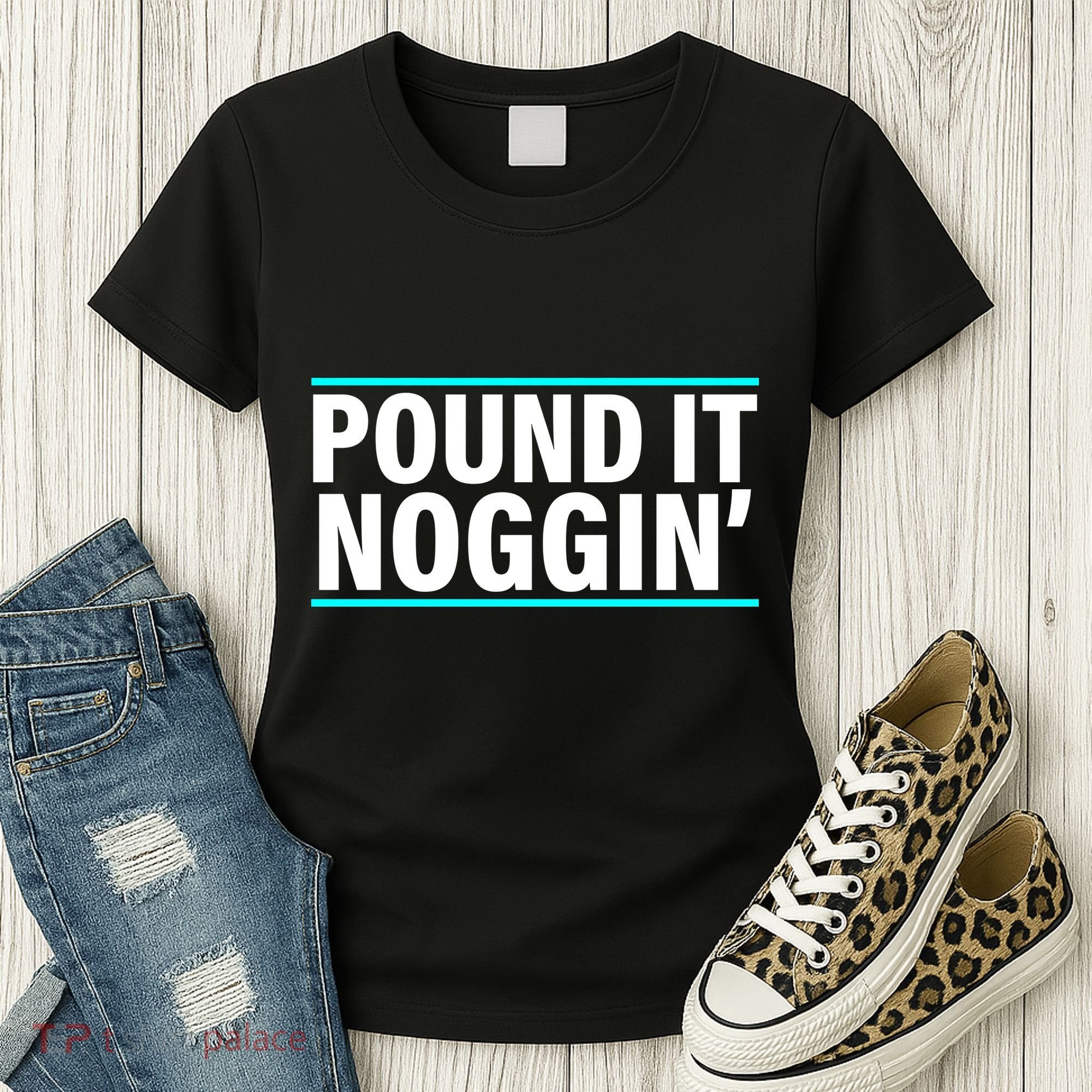 Pound It, Noggin' Funny Meme  Women's T-Shirt