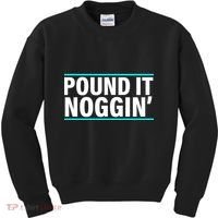 Pound It, Noggin' Funny Meme  Kids Sweatshirt thumb 0