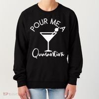 Pour Me A Quarantini Women's Sweatshirt thumb 0
