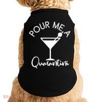 Pour Me A Quarantini Doggie Tank thumb 0
