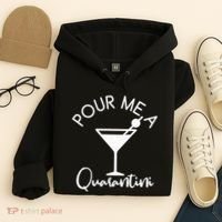 Pour Me A Quarantini Hoodie thumb 4