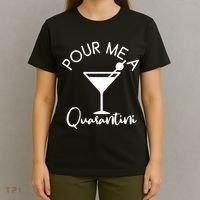 Pour Me A Quarantini T-Shirt thumb 4