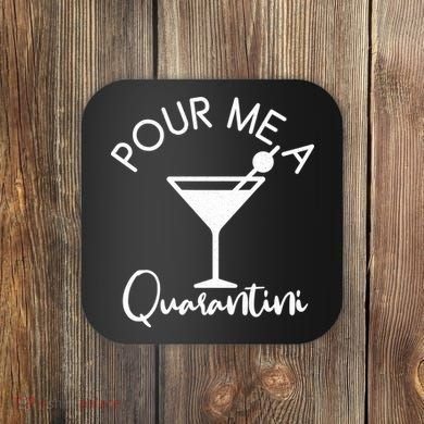 Pour Me A Quarantini Coaster