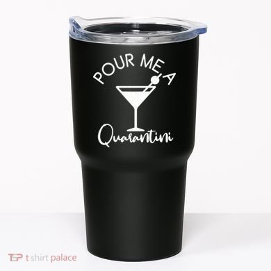 Pour Me A Quarantini Tumbler