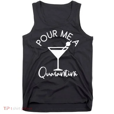 Pour Me A Quarantini Tank Top