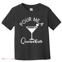 Pour Me A Quarantini Toddler T-Shirt thumb 0