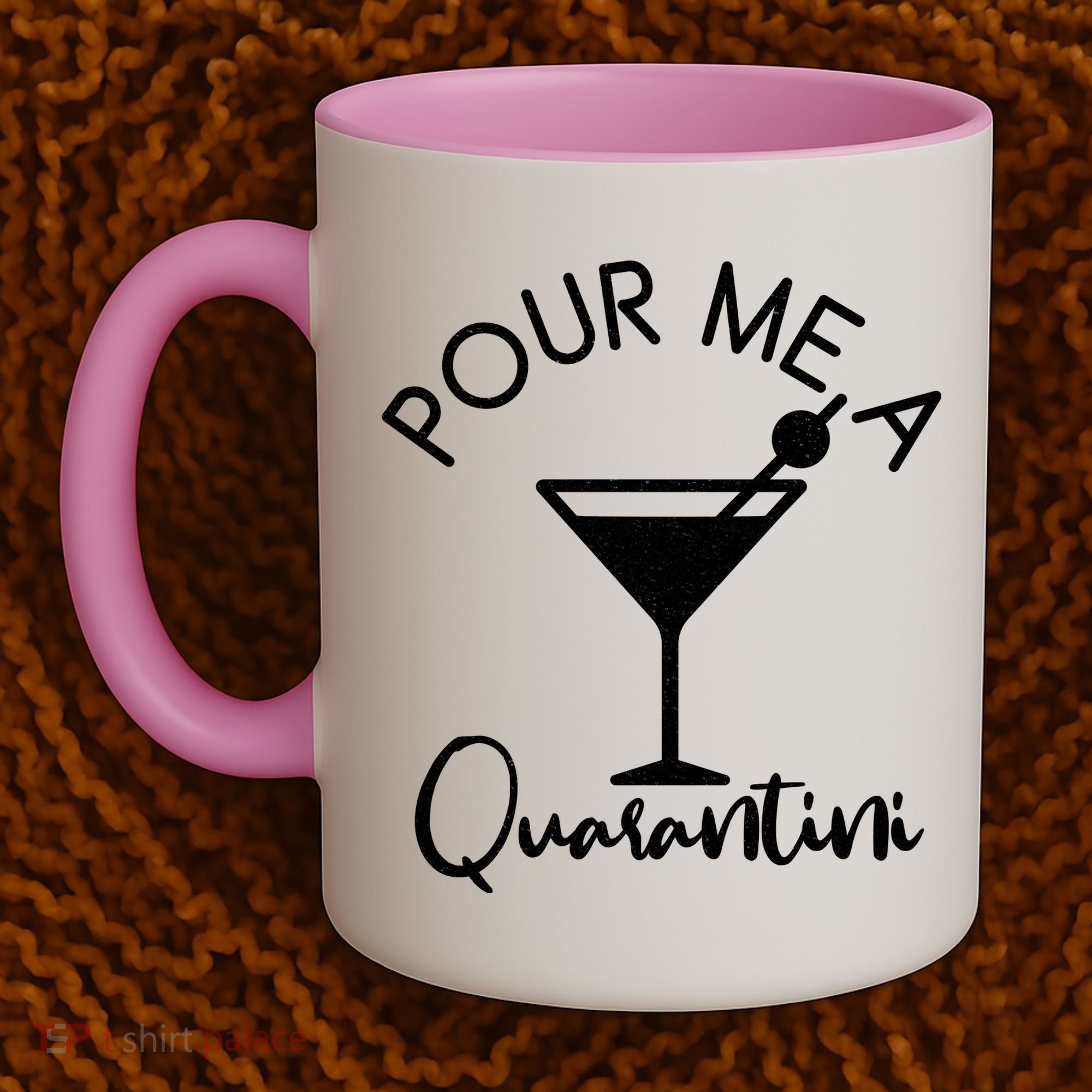 Pour Me A Quarantini Coffee Mug
