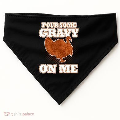 Pour Some Gravy On Me USA-Made Doggie Bandana
