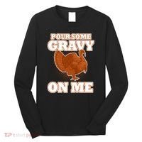 Pour Some Gravy On Me Long Sleeve Shirt thumb 0