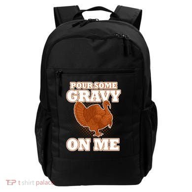 Pour Some Gravy On Me Backpack