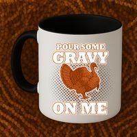 Pour Some Gravy On Me Coffee Mug thumb 2