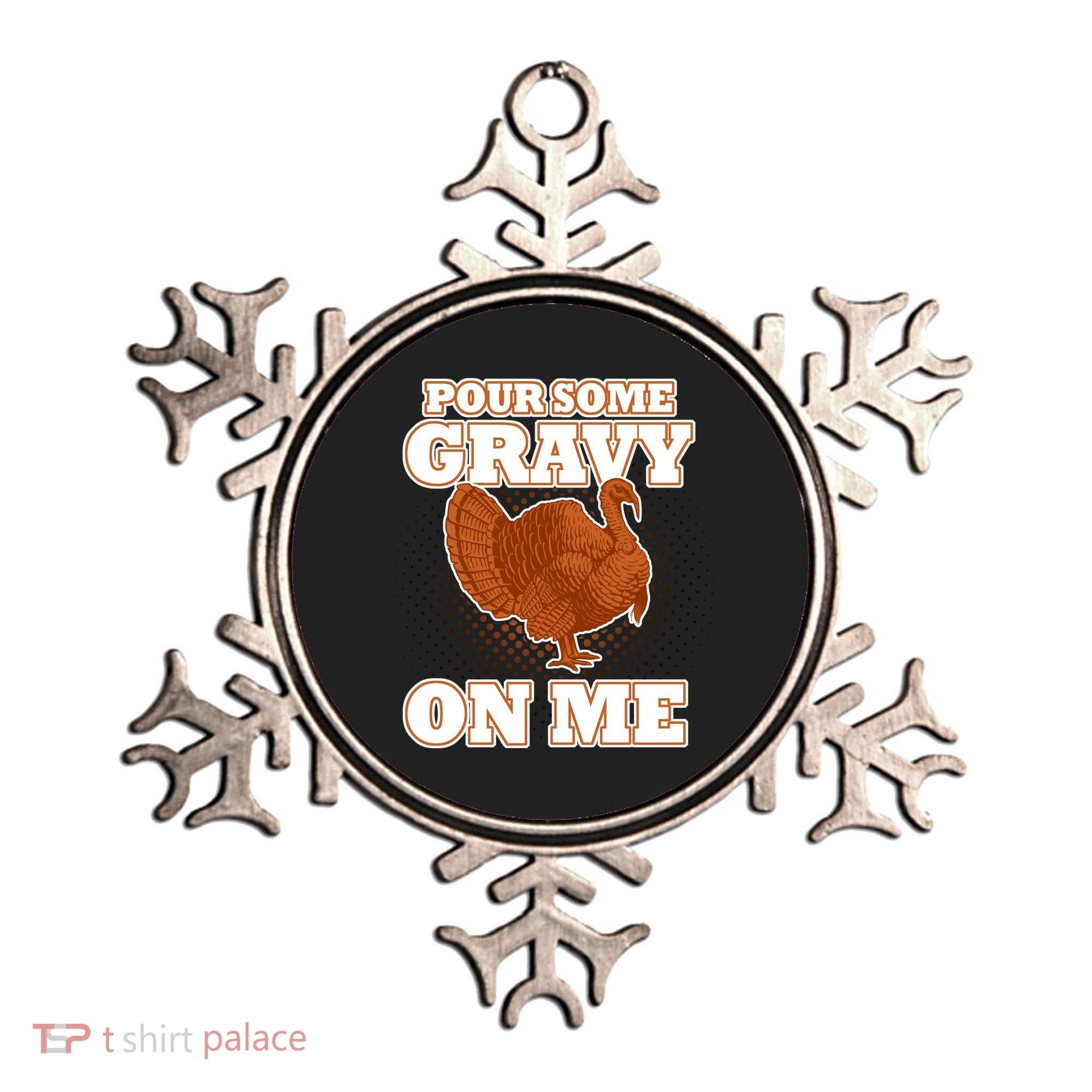 Pour Some Gravy On Me Ornament