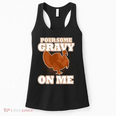 Pour Some Gravy On Me Women's Tank Top