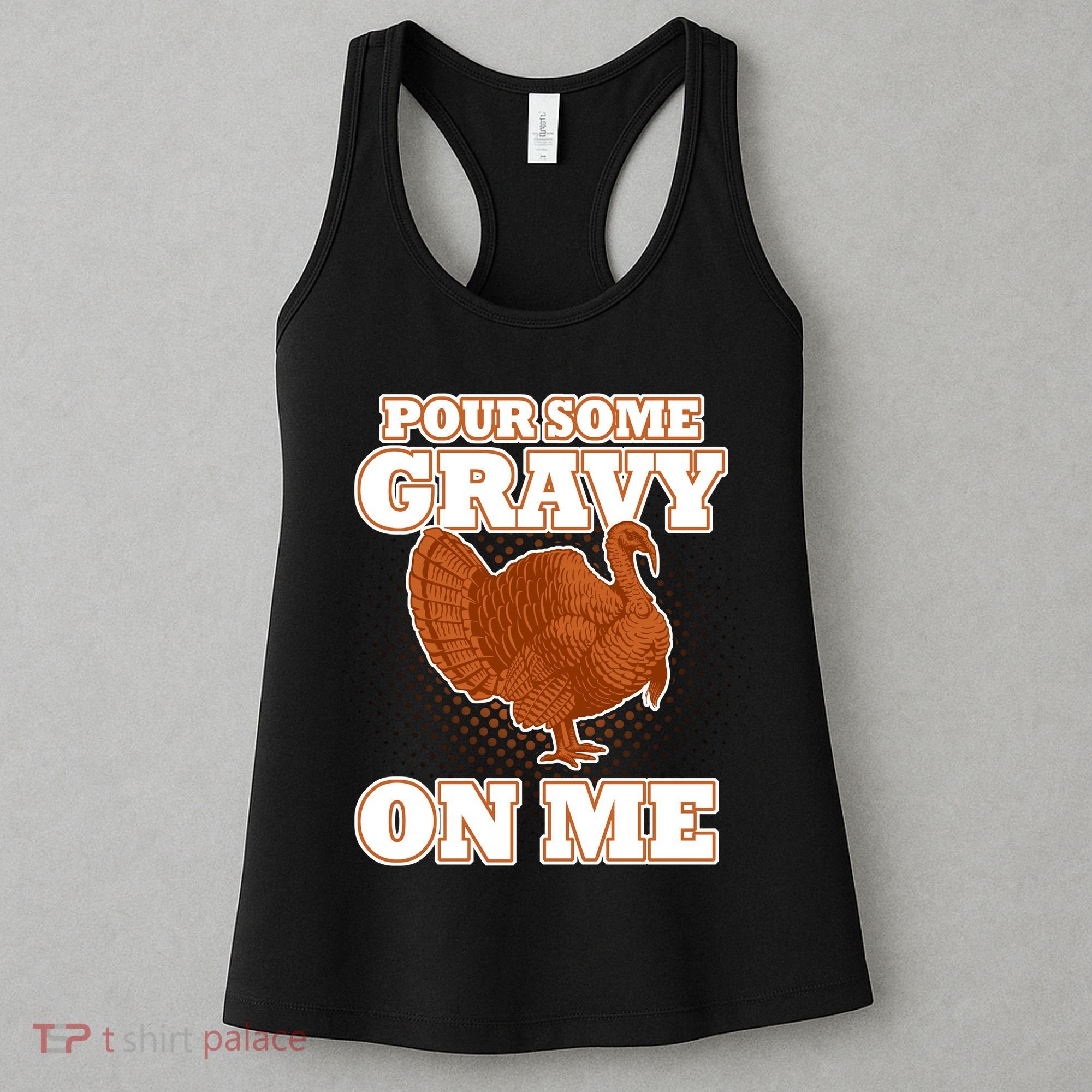 Pour Some Gravy On Me Women's Tank Top