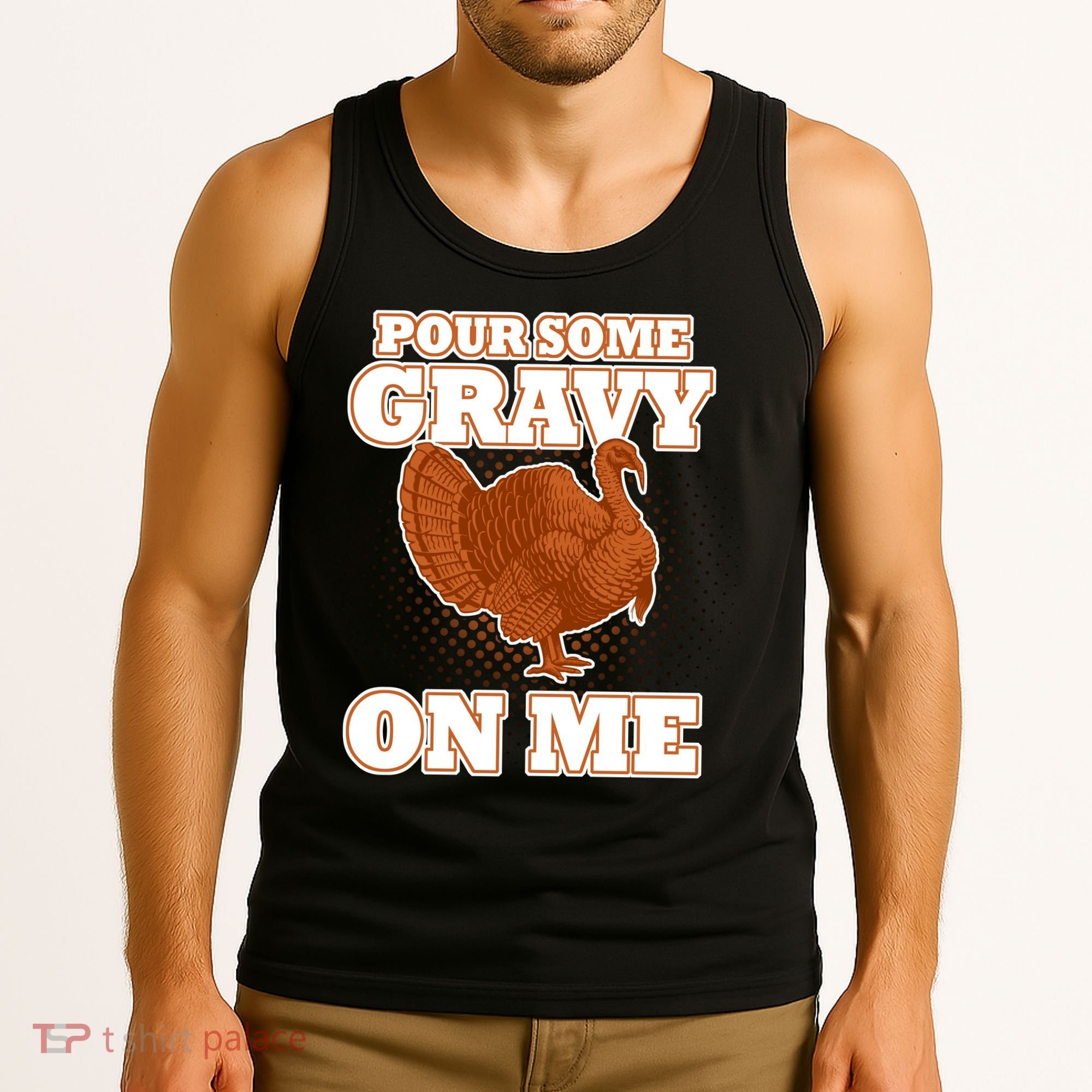 Pour Some Gravy On Me Tank Top