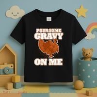 Pour Some Gravy On Me Toddler T-Shirt thumb 3