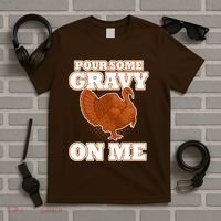 Pour Some Gravy On Me T-Shirt thumb 5