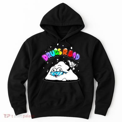 Powder Aint Cool Drugs Are Bad Hoodie