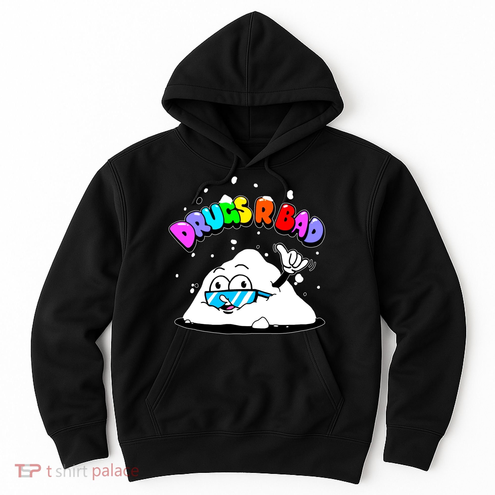 Powder Aint Cool Drugs Are Bad Hoodie