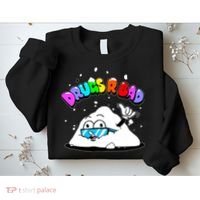 Powder Aint Cool Drugs Are Bad Sweatshirt thumb 2