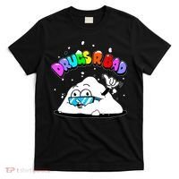 Powder Aint Cool Drugs Are Bad T-Shirt thumb 0