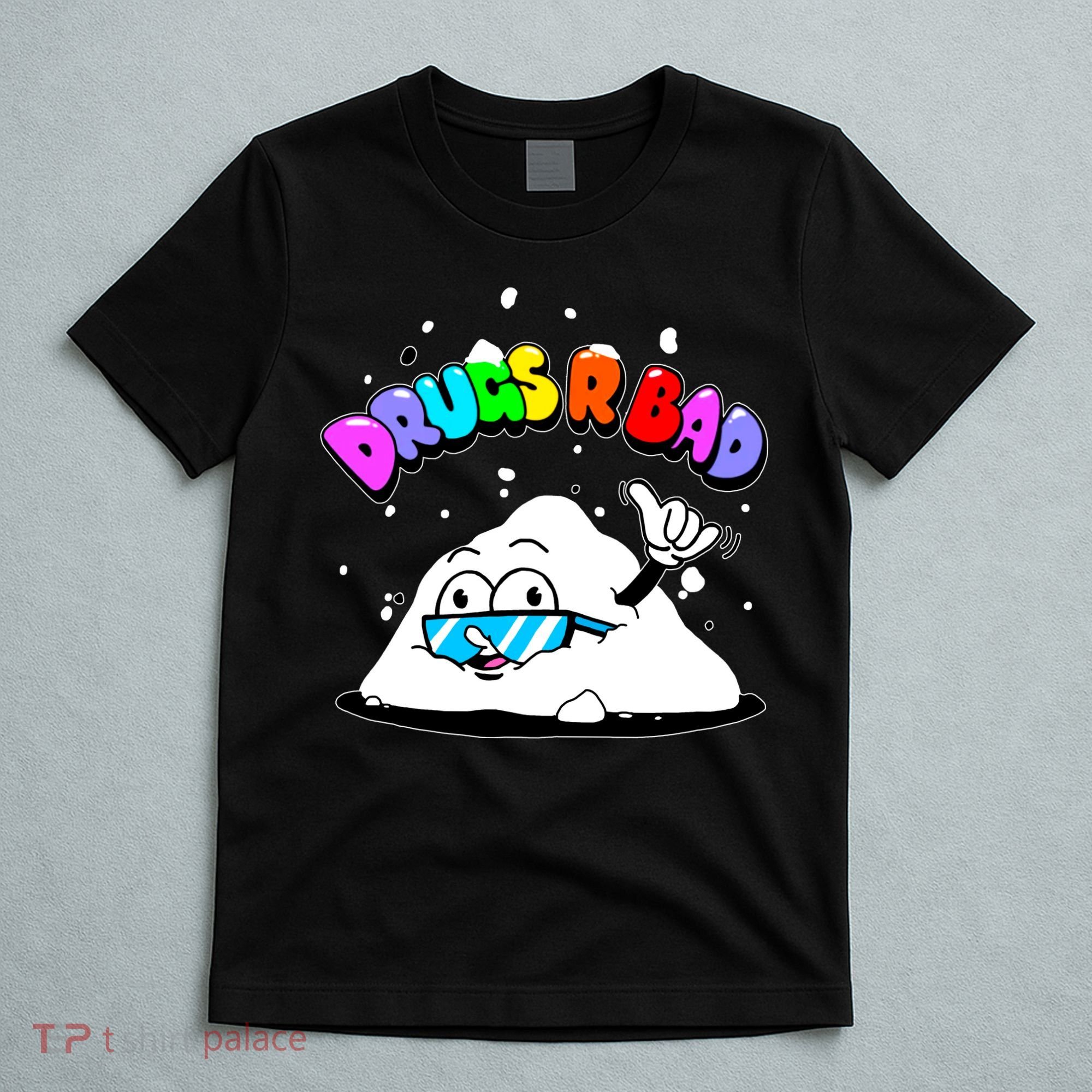 Powder Aint Cool Drugs Are Bad T-Shirt