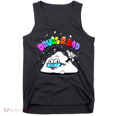 Powder Aint Cool Drugs Are Bad Tank Top