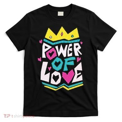 Power Of Love T-Shirt