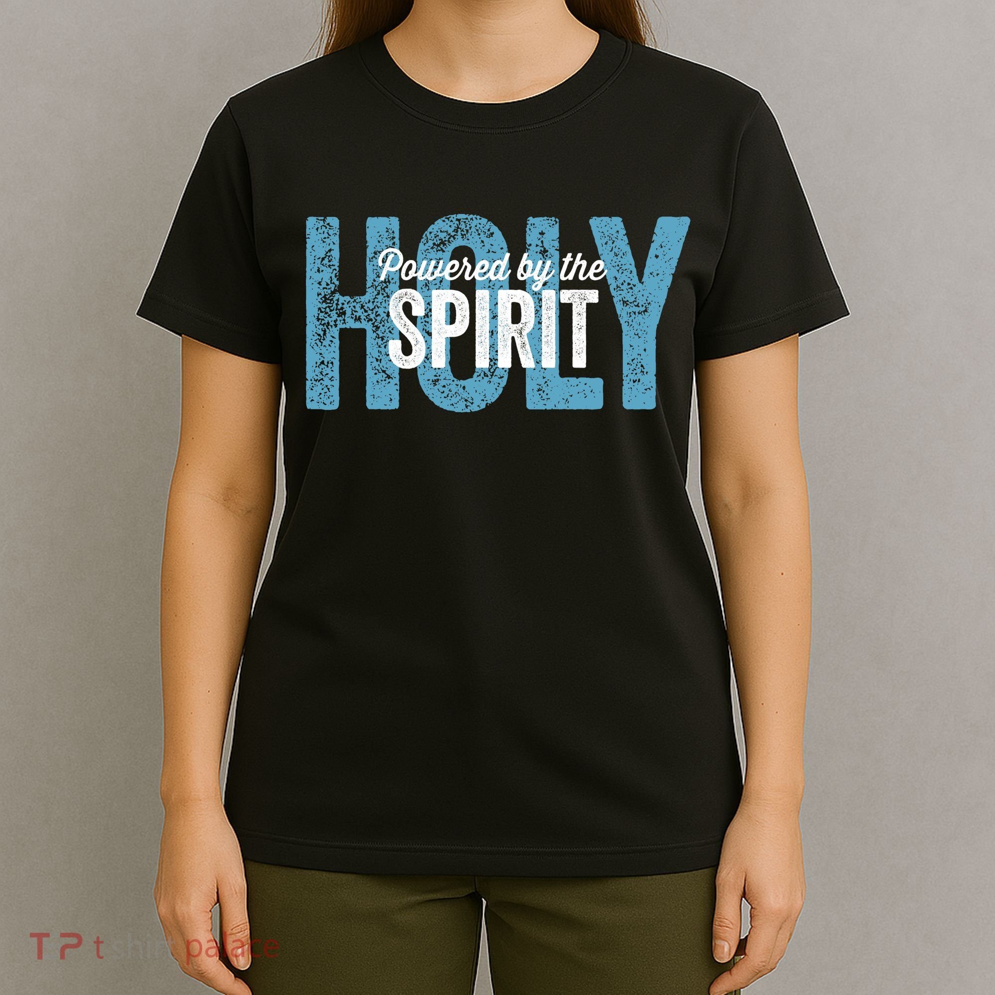 Powered By The Holy Spirit T-Shirt