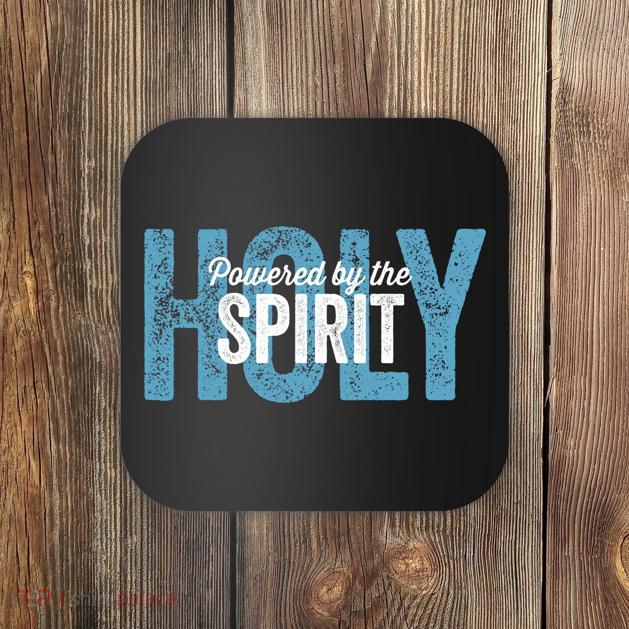 Powered By The Holy Spirit Coaster