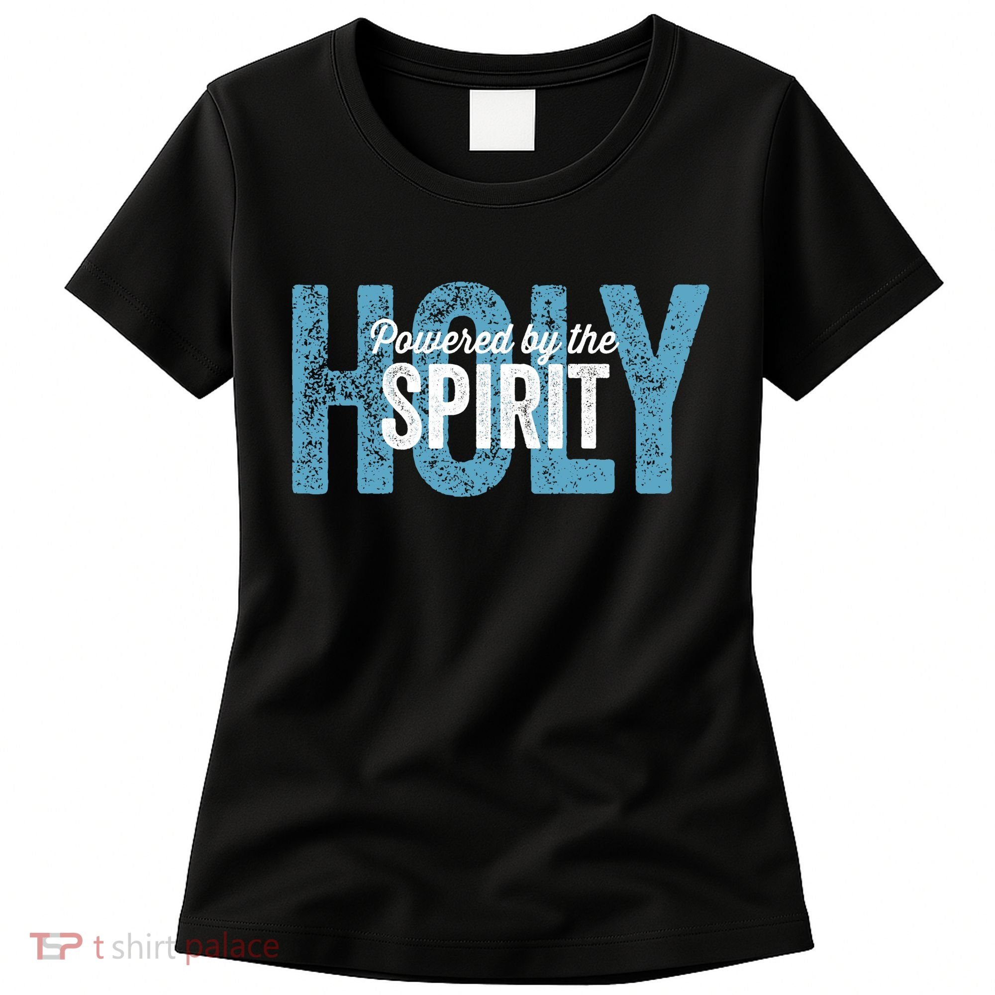 Powered By The Holy Spirit Women's T-Shirt