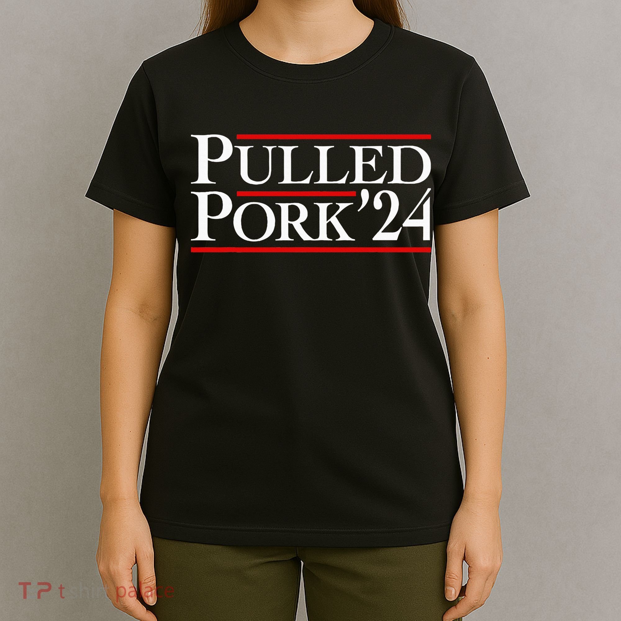 Pulled Pork 24 Funny Bbq Lover Political Slogan Humor Pun T-Shirt