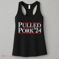 Pulled Pork 24 Funny Bbq Lover Political Slogan Humor Pun Women's Tank Top thumb 3