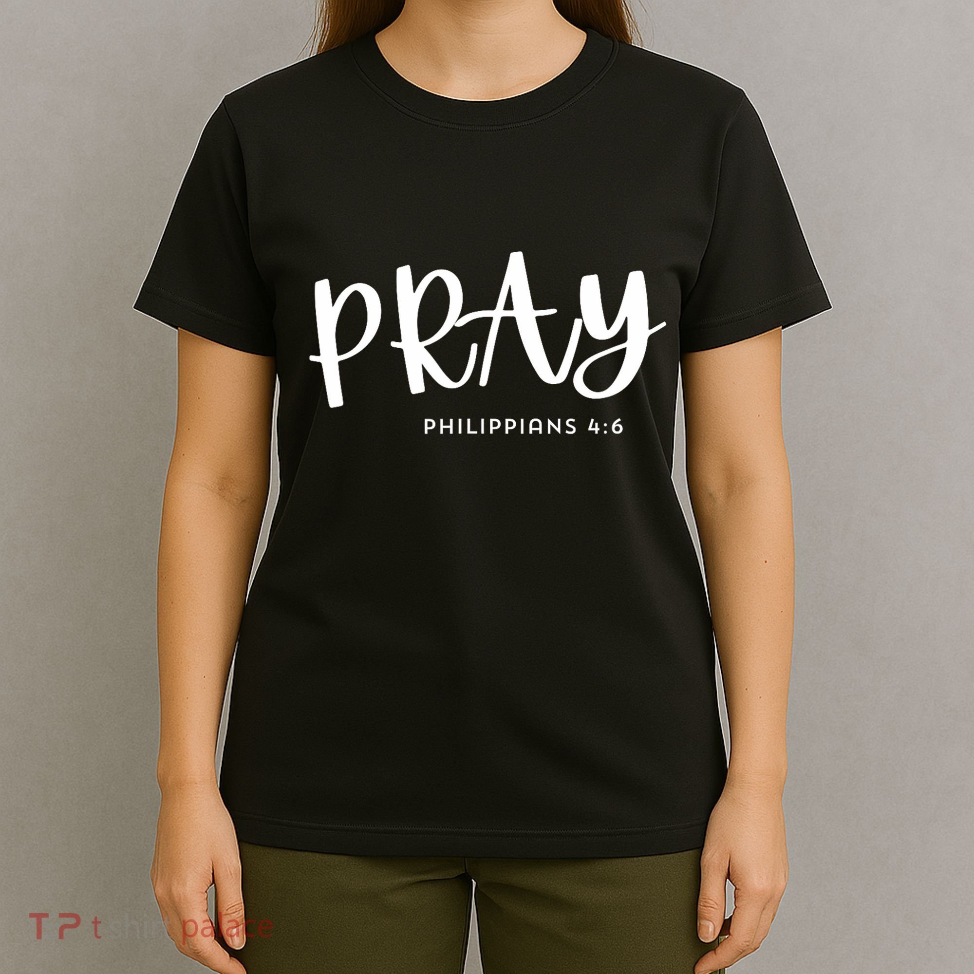 Pray [Philippians 46] T-Shirt
