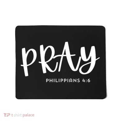 Pray [Philippians 46] Mousepad