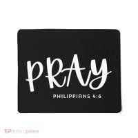 Pray [Philippians 46] Mousepad thumb 0