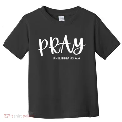 Pray [Philippians 46] Toddler T-Shirt