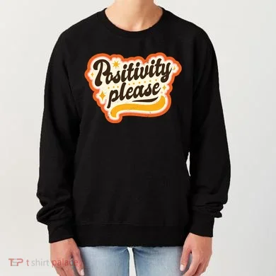 Positivity Please Women's Sweatshirt