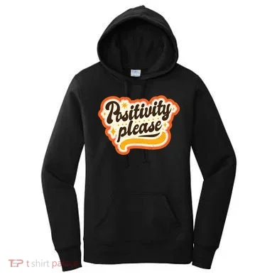 Positivity Please Women's Hoodie