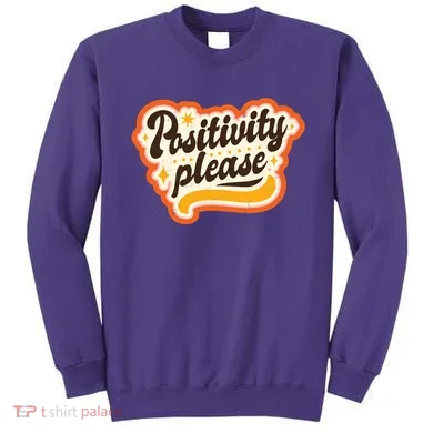 Positivity Please Sweatshirt