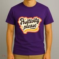 Positivity Please T-Shirt thumb 3