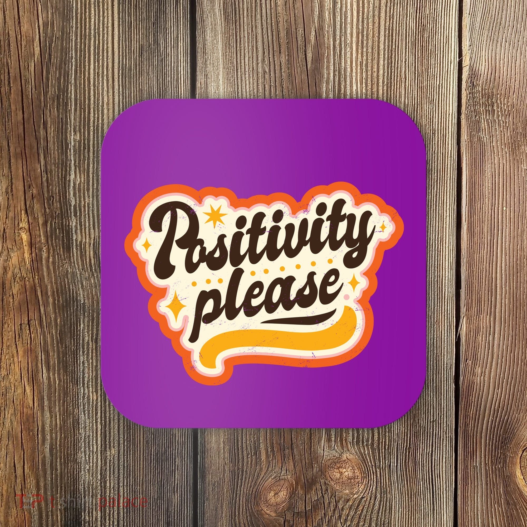 Positivity Please Coaster