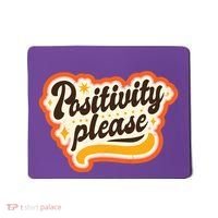 Positivity Please Mousepad thumb 0