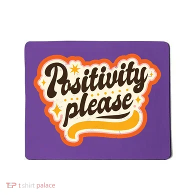 Positivity Please Mousepad