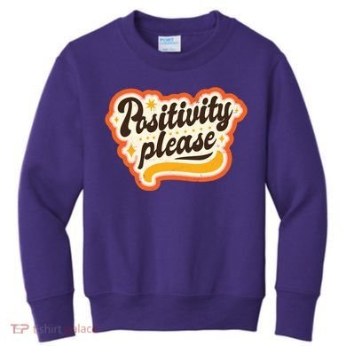 Positivity Please Kids Sweatshirt