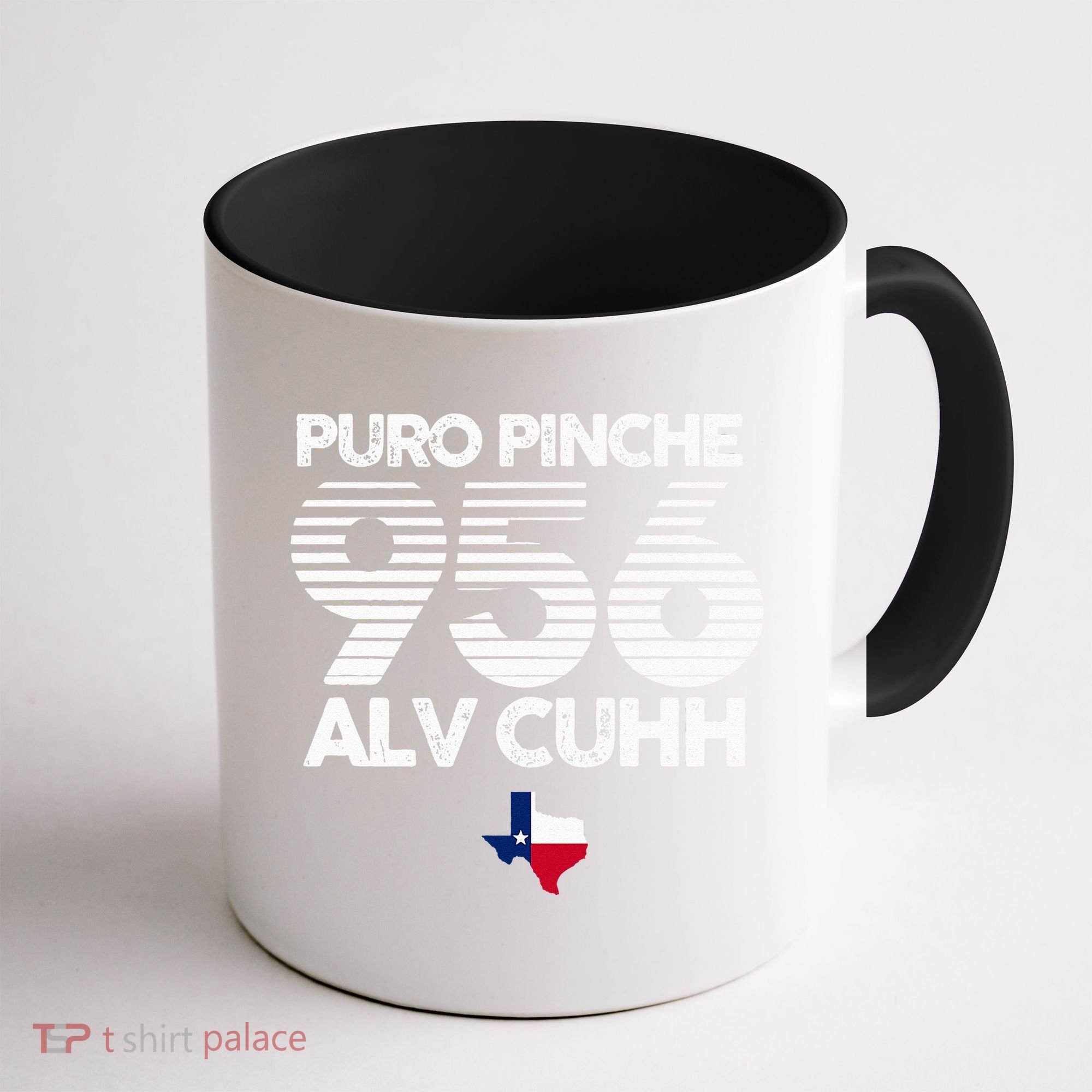 Puro Pinche 956 Alv Cuhh Texas Coffee Mug