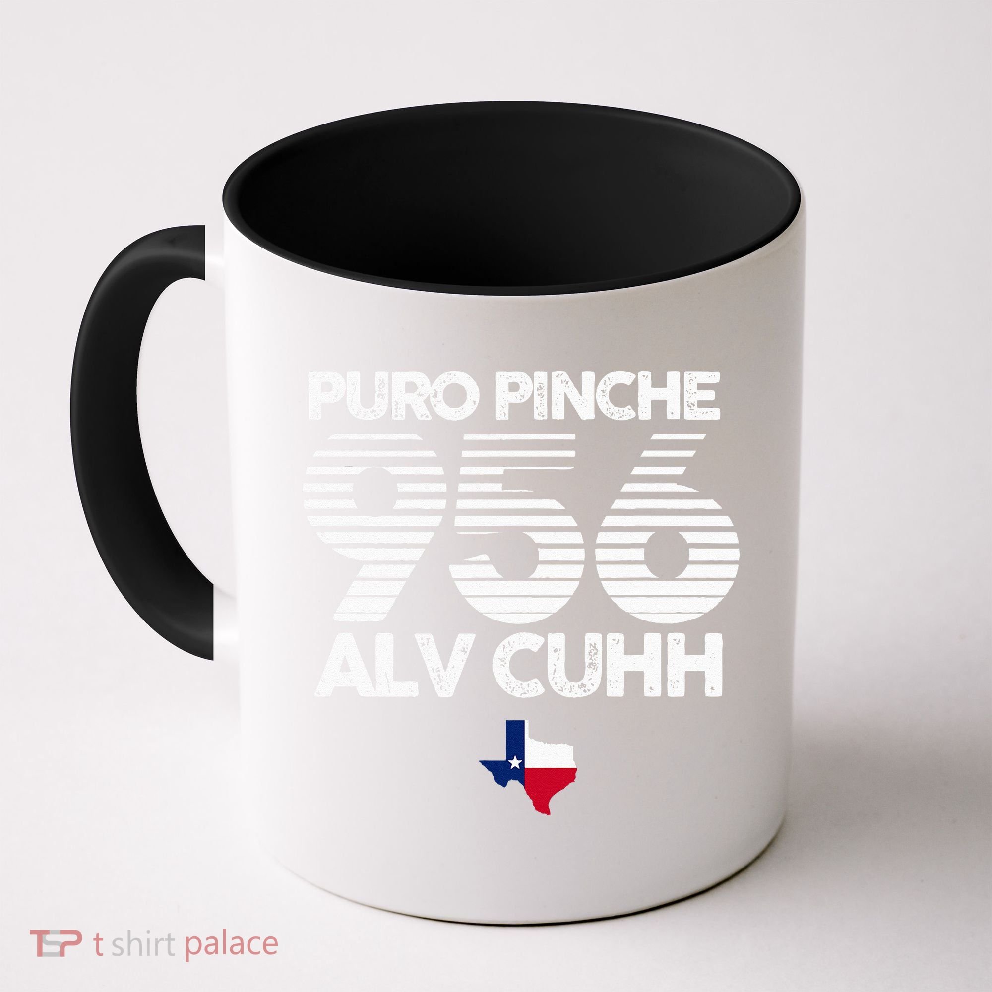 Puro Pinche 956 Alv Cuhh Texas Coffee Mug