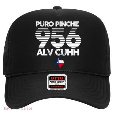 Puro Pinche 956 Alv Cuhh Texas Hat