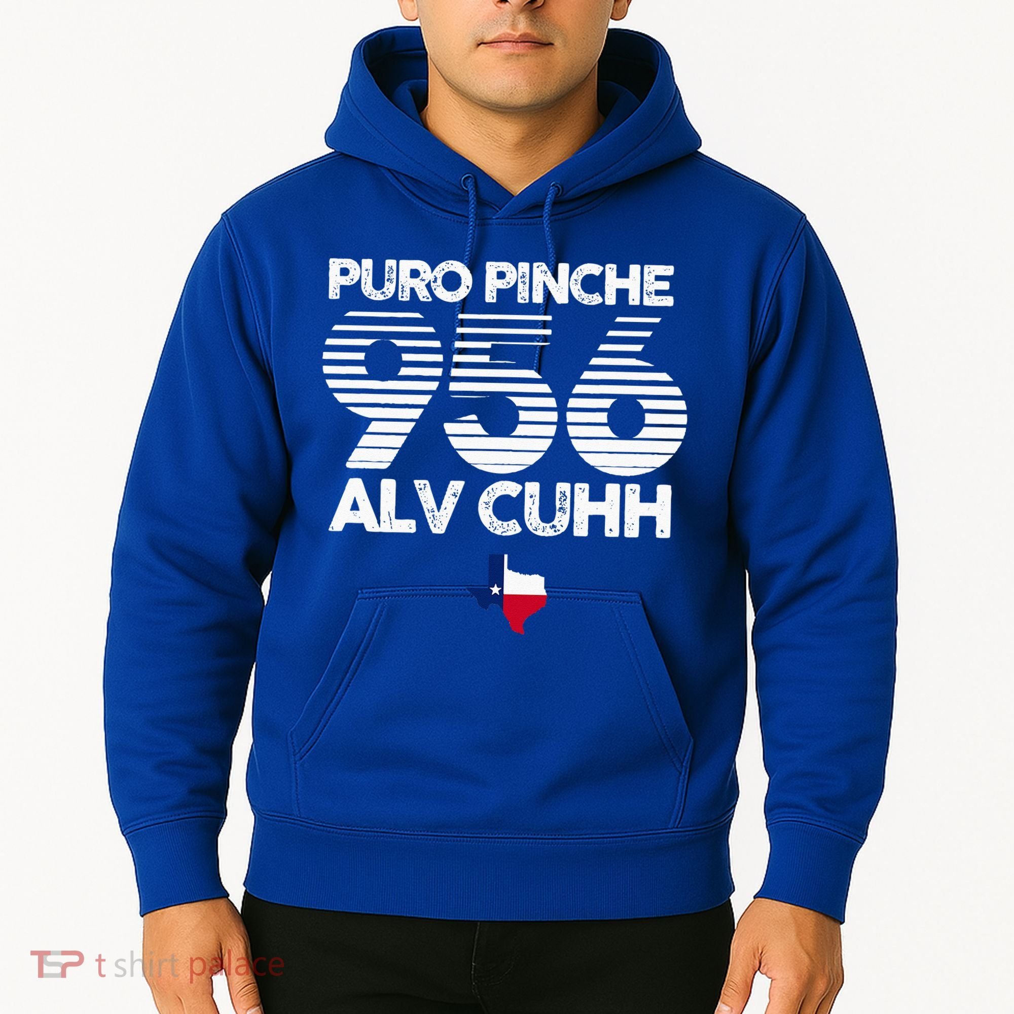 Puro Pinche 956 Alv Cuhh Texas Hoodie